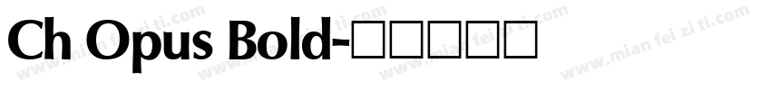 Ch Opus Bold字体转换